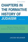Chapters in the Formative History of Judaism Third Series