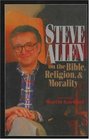 Steve Allen on the Bible, Religion, and Morality