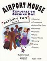 Airport Mouse Explores On Opening Day Activity Fun Book 3