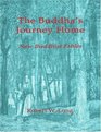 The Buddha's Journey Home New Buddhist Fables