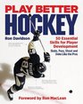 Play Better Hockey 50 Essential Skills for Player Development