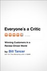 Everyone's a Critic Winning Customers in a ReviewDriven World