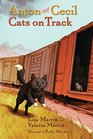 Anton and Cecil Book 2 Cats on Track