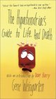 The Hypochondriac's Guide to Life And Death