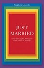 Just Married SameSex Couples Monogamy and the Future of Marriage