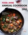 Food & Wine Annual Cookbook: An Entire year of Recipes 2015