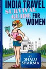 India Travel Survival Guide For Women