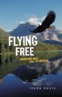 Flying Free Answering God's Call to Freedom