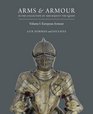 Arms  Armour in the Collection of Her Majesty The Queen Volume I European Armour