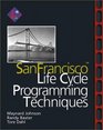 SanFrancisco  Life Cycle Programming Techniques