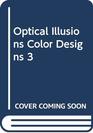 Color Designs Three Optical Illusions
