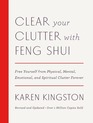 Clear Your Clutter with Feng Shui  Free Yourself from Physical Mental Emotional and Spiritual Clutter Forever
