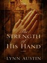 The Strength of His Hand (Chronicles of the Kings, Bk 3) (Large Print)