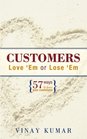 Customers Love 'Em or Lose 'Em 57 Ways to Love Your Customers