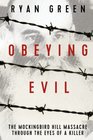 Obeying Evil The Mockingbird Hill Massacre Through the Eyes of a Killer