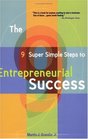 The 9 Super Simple Steps to Entrepreneurial Success