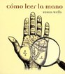 Como Leer La Mano/how To Read Palms