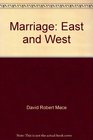 Marriage East and West