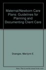 Maternal/Newborn Plans of Care Guidelines for Planning and Documenting Client Care