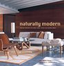 Naturally Modern Creating Interiors with Wood Leather Stone and Natural Fabrics