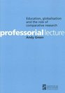 Education Globalization and the Role of Comparative Research