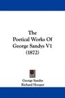 The Poetical Works Of George Sandys V1