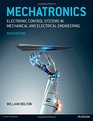 Mechatronics Electronic Control Systems in Mechanical and Electrical Engineering