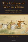 The Culture of War in China Empire and the Military under the Qing Dynasty