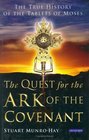 The Quest for the Ark of the Covenant  The True History of the Tablets of Moses