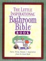 The Little Inspirational Bathroom Bible Book  Facts Trivia Humor  Inspiration from the Good Book