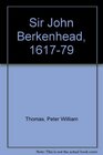 Sir John Berkenhead 16171679 A Royalist career in politics and polemics