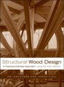 Structural Wood Design A PracticeOriented Approach