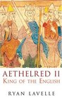 Aethelred II: King of the English 978-1016 (English Monarchs)