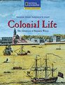 Colonial Life The Adventures of Benjamin Wilcox