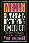 Warning Nonsense Is Destroying America
