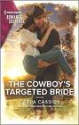 The Cowboy's Targeted Bride (Cowboys of Holiday Ranch, Bk 11) (Harlequin Romantic Suspense, No 2113)