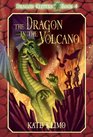 The Dragon in the Volcano (Dragon Keepers, Bk 4)