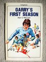 Garry's First Season