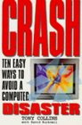 Crash Ten Easy Ways to Avoid a Computer Disaster