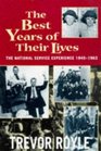The Best Years of Their Lives The National Service Experience 19451963