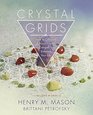 Crystal Grids How to Combine  Focus Crystal Energies to Enhance Your Life