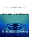 Your Wish Is My Command Programming by Example