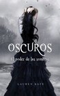 Oscuros / Torment El Poder De Las Sombras / the Power of the Shadows