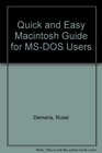 Quick and Easy Macintosh Guide for MSDOS Users