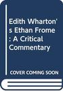 Edith Wharton's Ethan Frome A Critical Commentary
