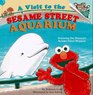 A Visit to the Sesame Street Aquarium (Pictureback(R))