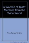 Woman of Taste Memoirs of the Wine World