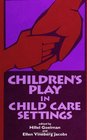 Children's Play in Child Care Settings