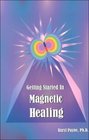 Getting Started in Magnetic Healing