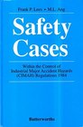 Safety Cases Within the Control of Industrial Major Accident Hazards